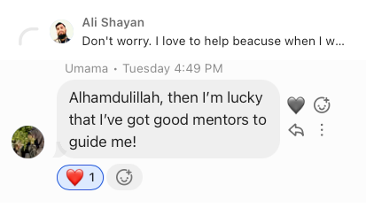 Alhamdulillah, then I'm lucky that I've got good mentors to guide me!